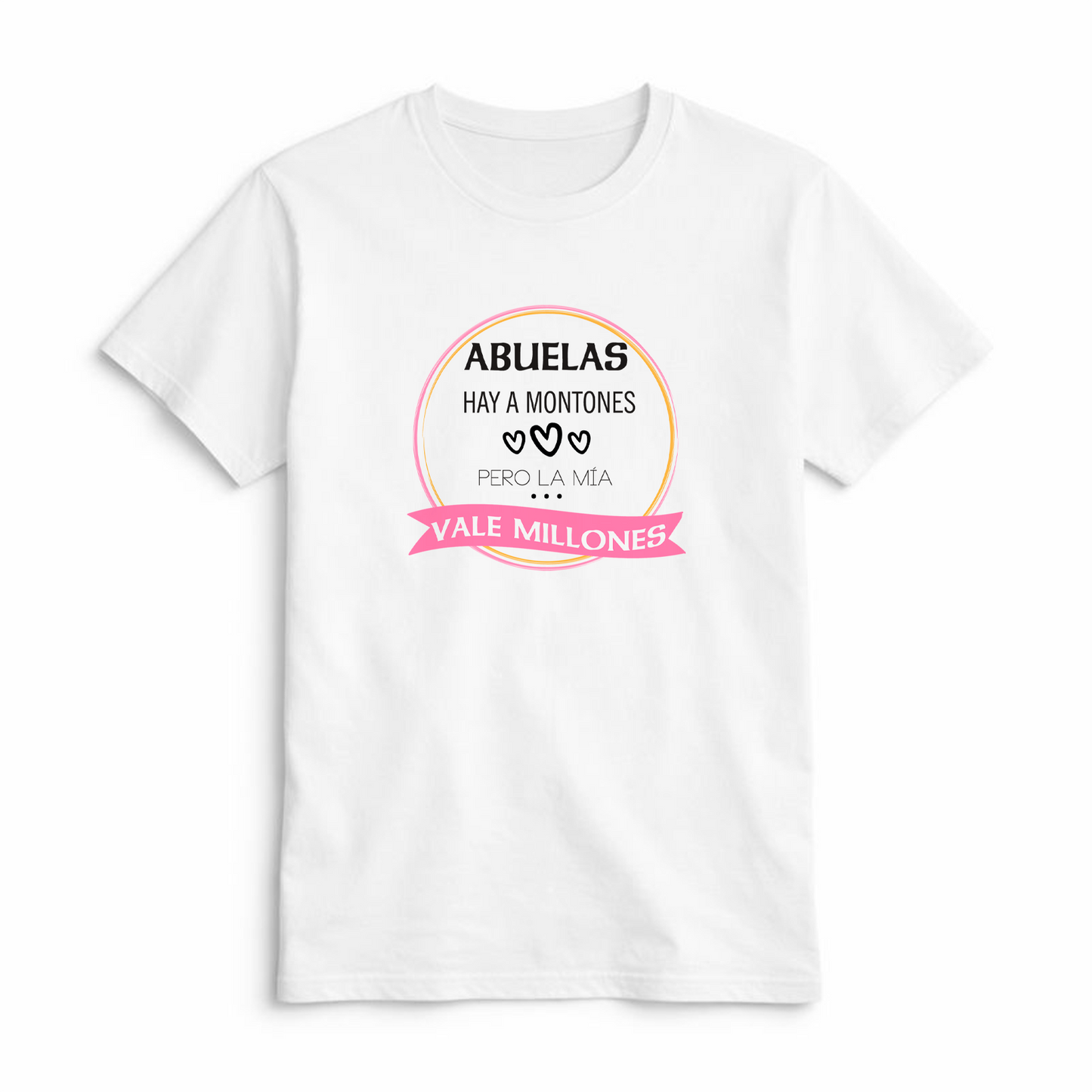 Camiseta Abuelas Hay a Montones pero la Mía Vale Millones