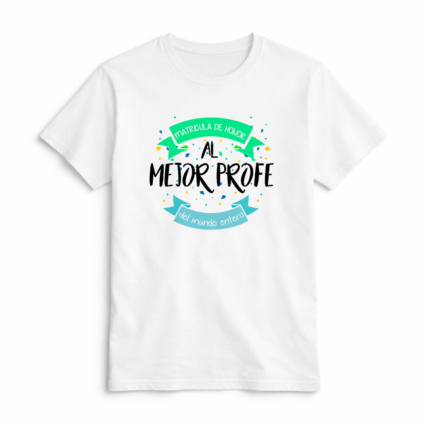 Camiseta Matrícula de Honor al Mejor Profe del Mundo Entero