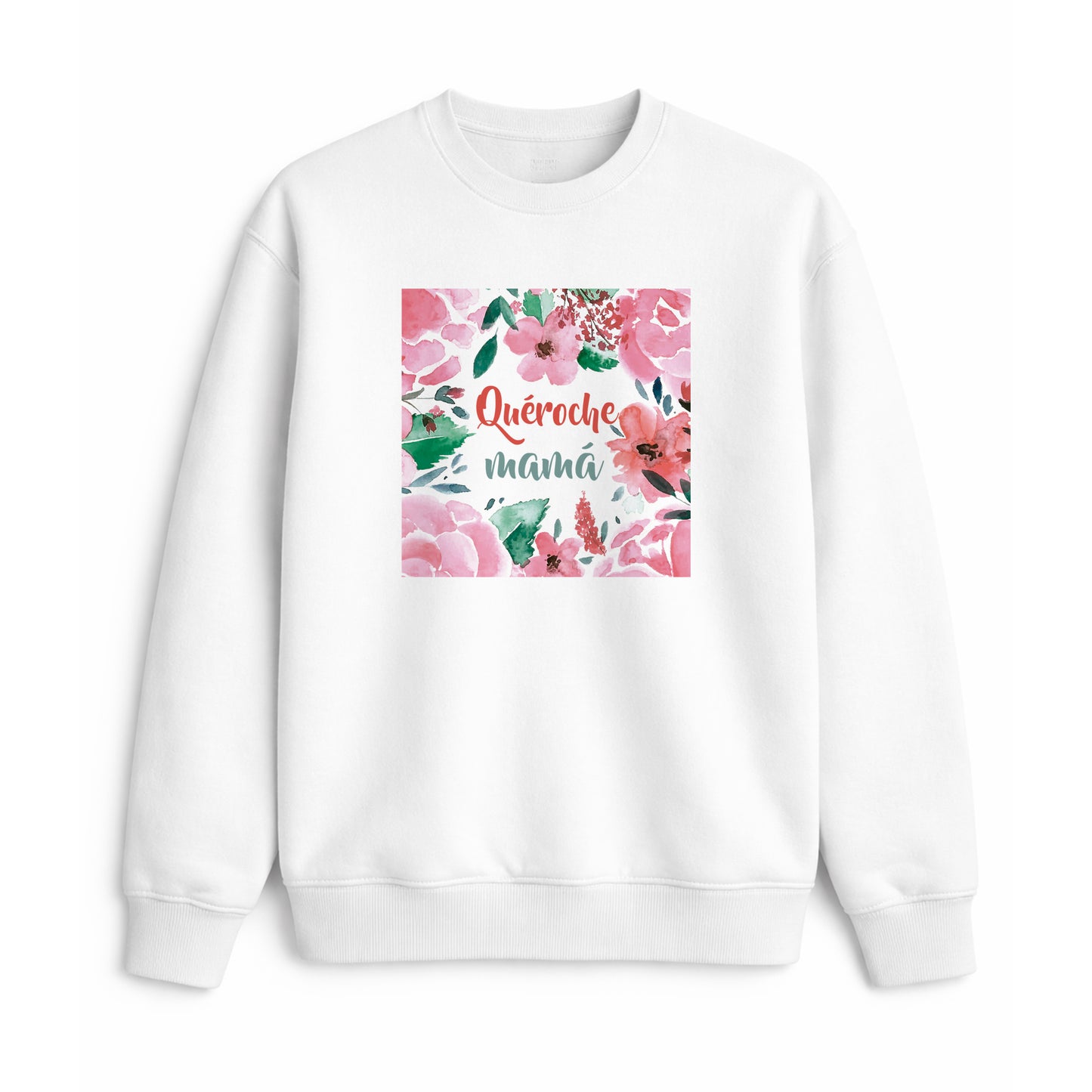 Sudadera “Quéroche Mamá” con flores