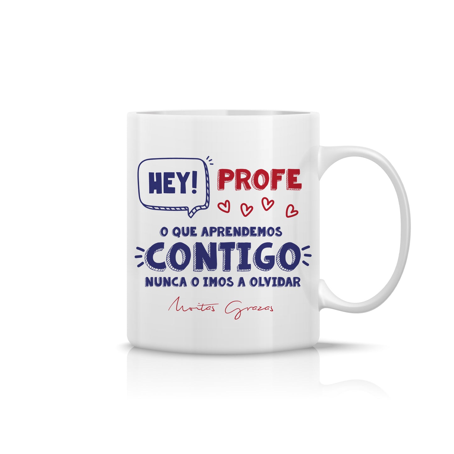 Taza “Hey Profe, lo que aprendemos contigo nunca lo olvidaremos”