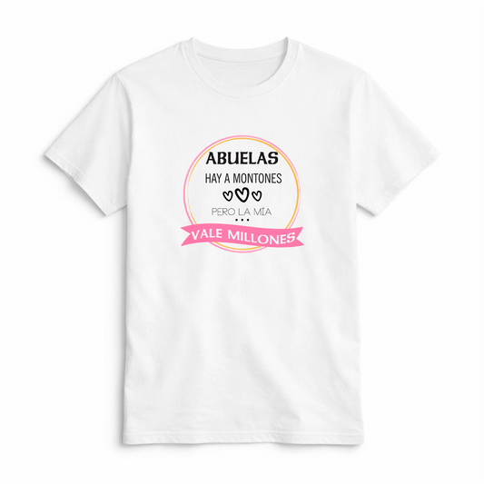 Camiseta Abuelas Hay a Montones pero la Mía Vale Millones