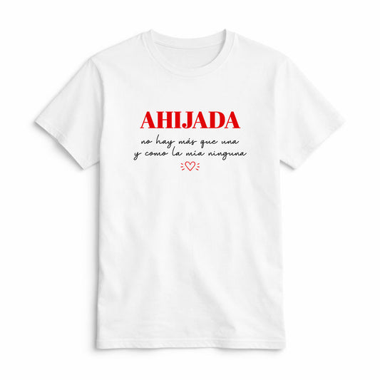 Camiseta Ahijada no Hay Más que Una y como la Mía Ninguna