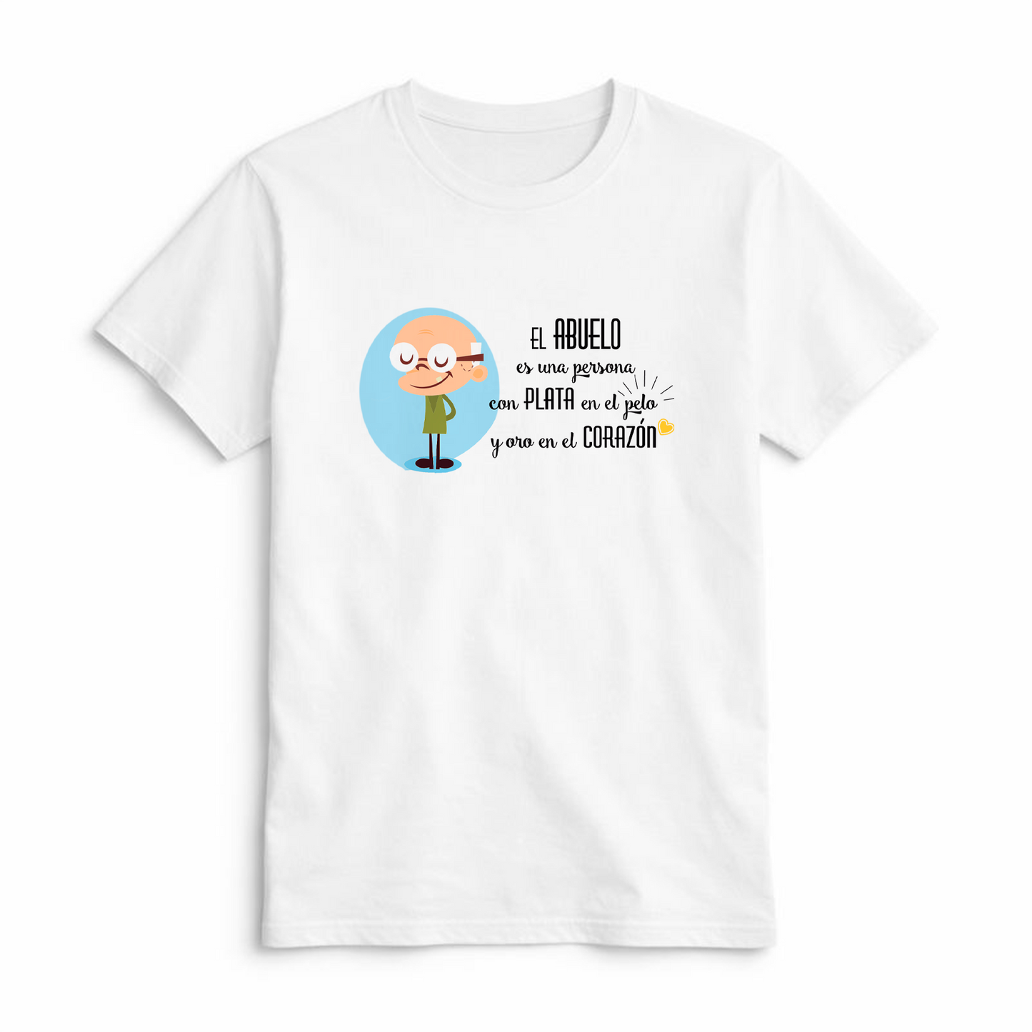 Camiseta El Abuelo Tiene Plata en el Pelo y Oro en el Corazón