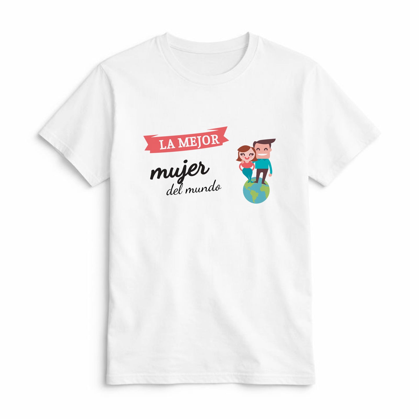 Camiseta La Mejor Mujer del Mundo