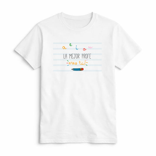 Camiseta La Mejor Profe Eres Tú