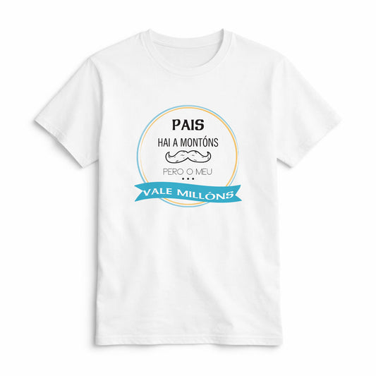 Camiseta Pais Hai a Montóns Pero o Meu Vale Millóns