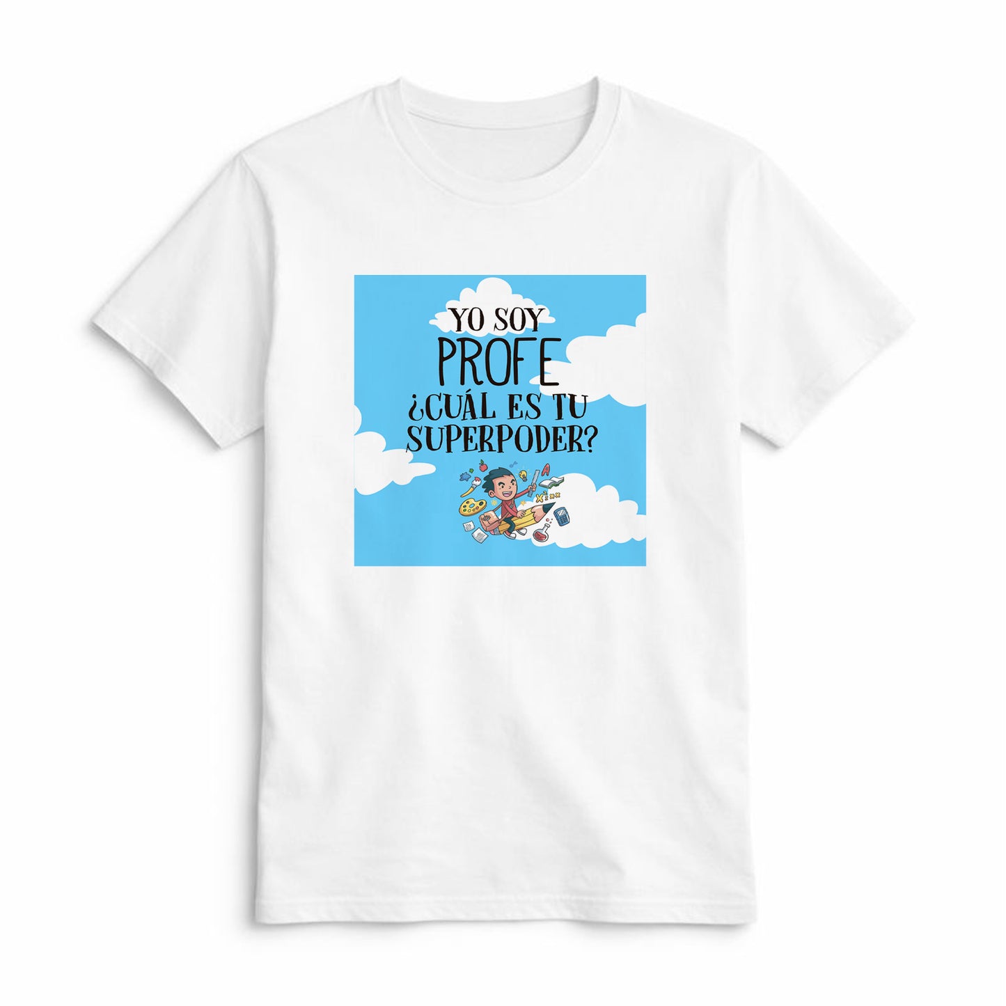 Camiseta Yo Soy Profe ¿Cuál es Tu Superpoder?