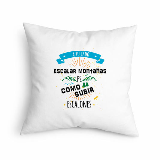 Cojín A Tu Lado Escalar Montañas es Como Subir Escalones