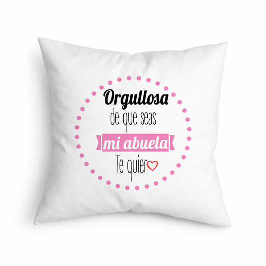 Cojín para abuela y bisabuela “Orgullosa de que seas mía”