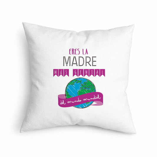 Cojín original para madre “Eres la madre más genial del mundo mundial”