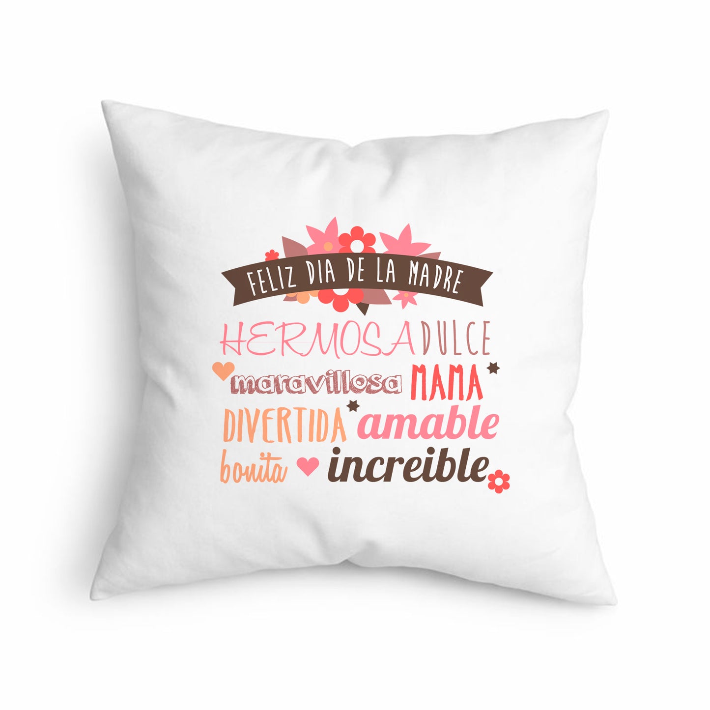 Cojín para mamá “Hermosa, dulce y maravillosa”