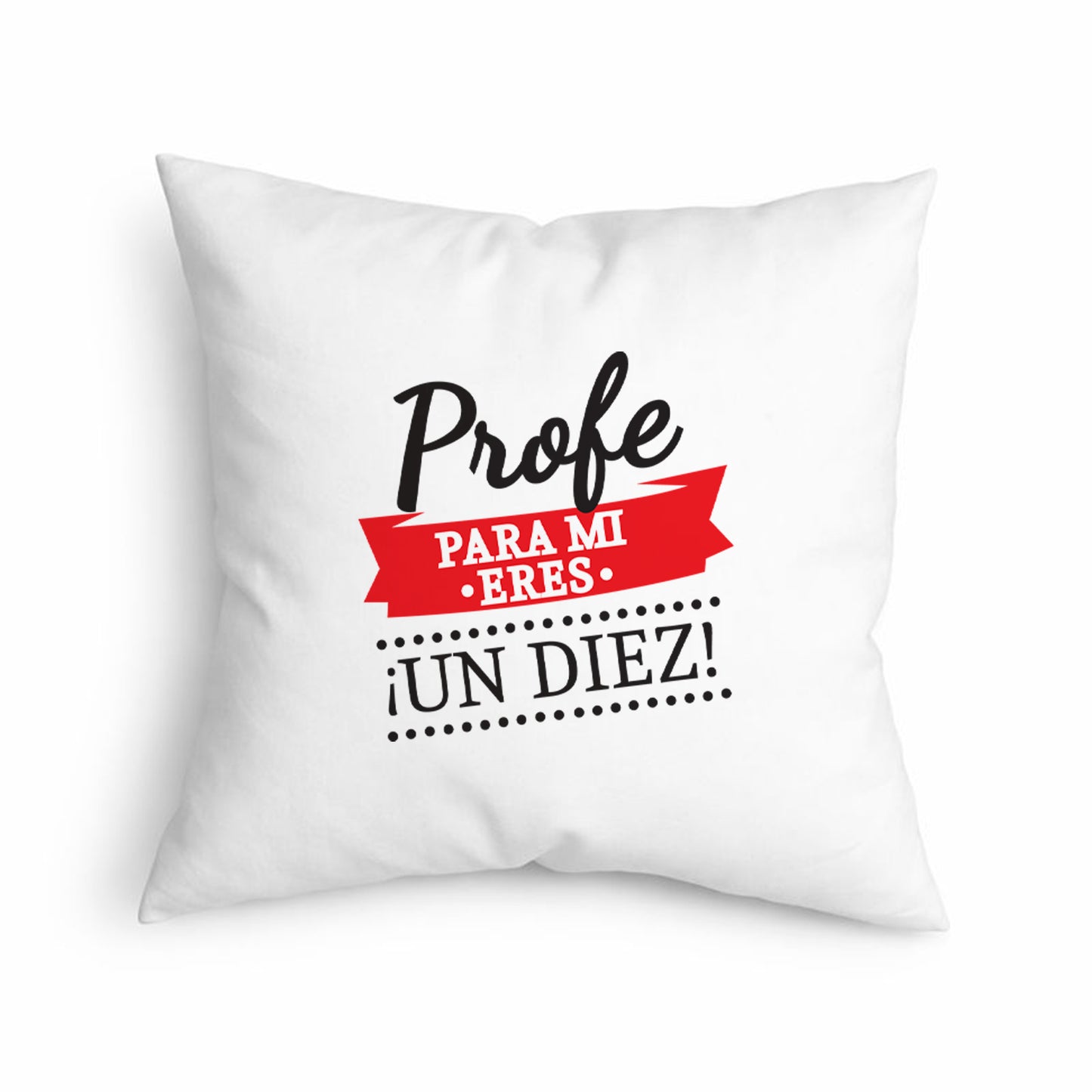 Cojín para Profe “Para Mí Eres un Diez” – Regalo Original de Agradecimiento