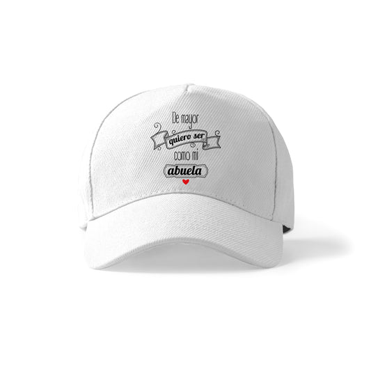 Gorra para abuela con frase “De mayor quiero ser como mi abuela”