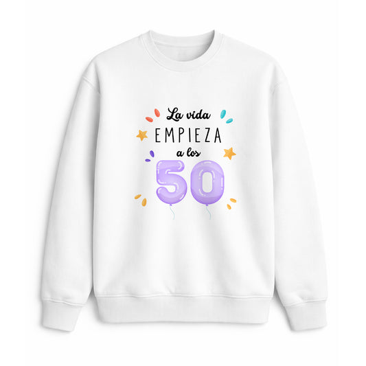 Sudadera 50 años la vida empieza regalo cumpleaños