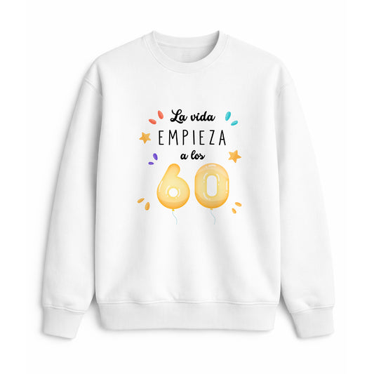 Sudadera 60 años la vida empieza regalo cumpleaños
