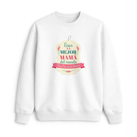 Sudadera Eres la mejor mamá del mundo para regalar
