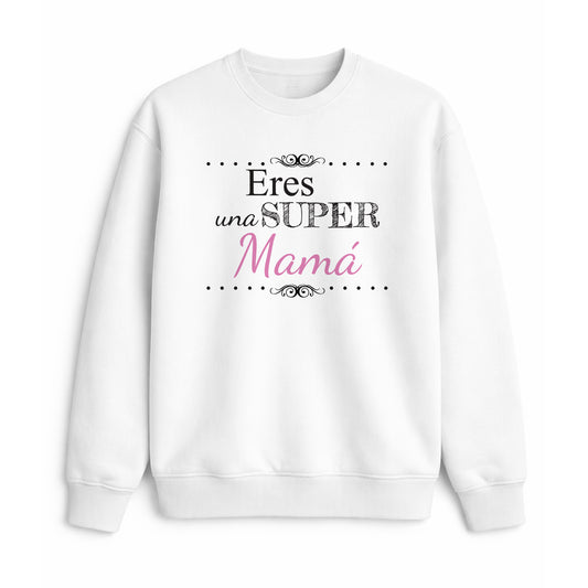 Sudadera Eres una súper mamá con diseño elegante
