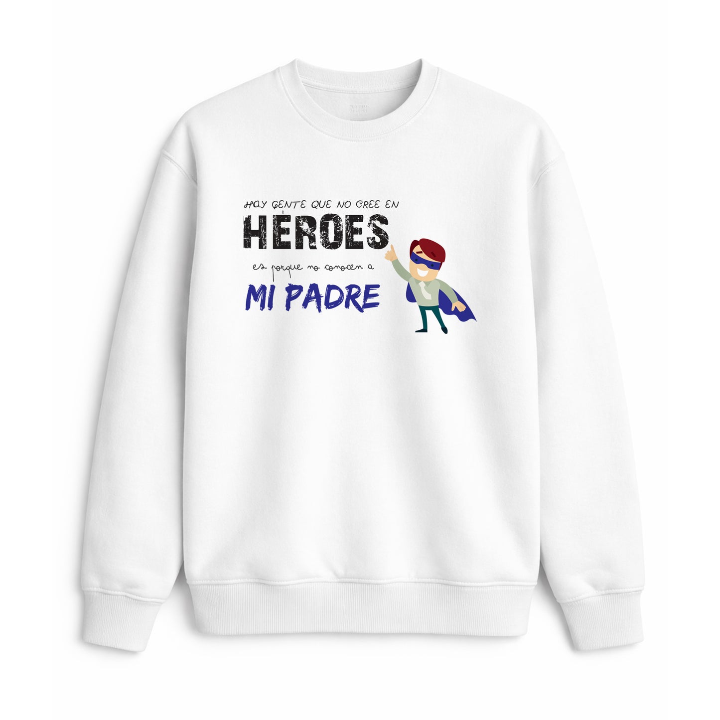 Sudadera para padre con frase héroes y mi padre