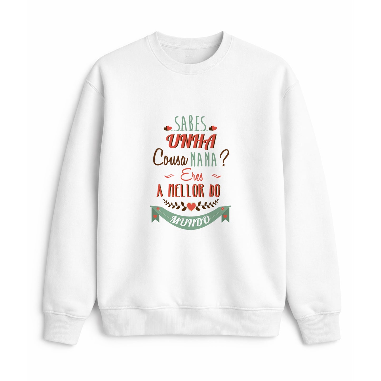 Sudadera para mamá en gallego co frase “Eres a mellor do mundo”