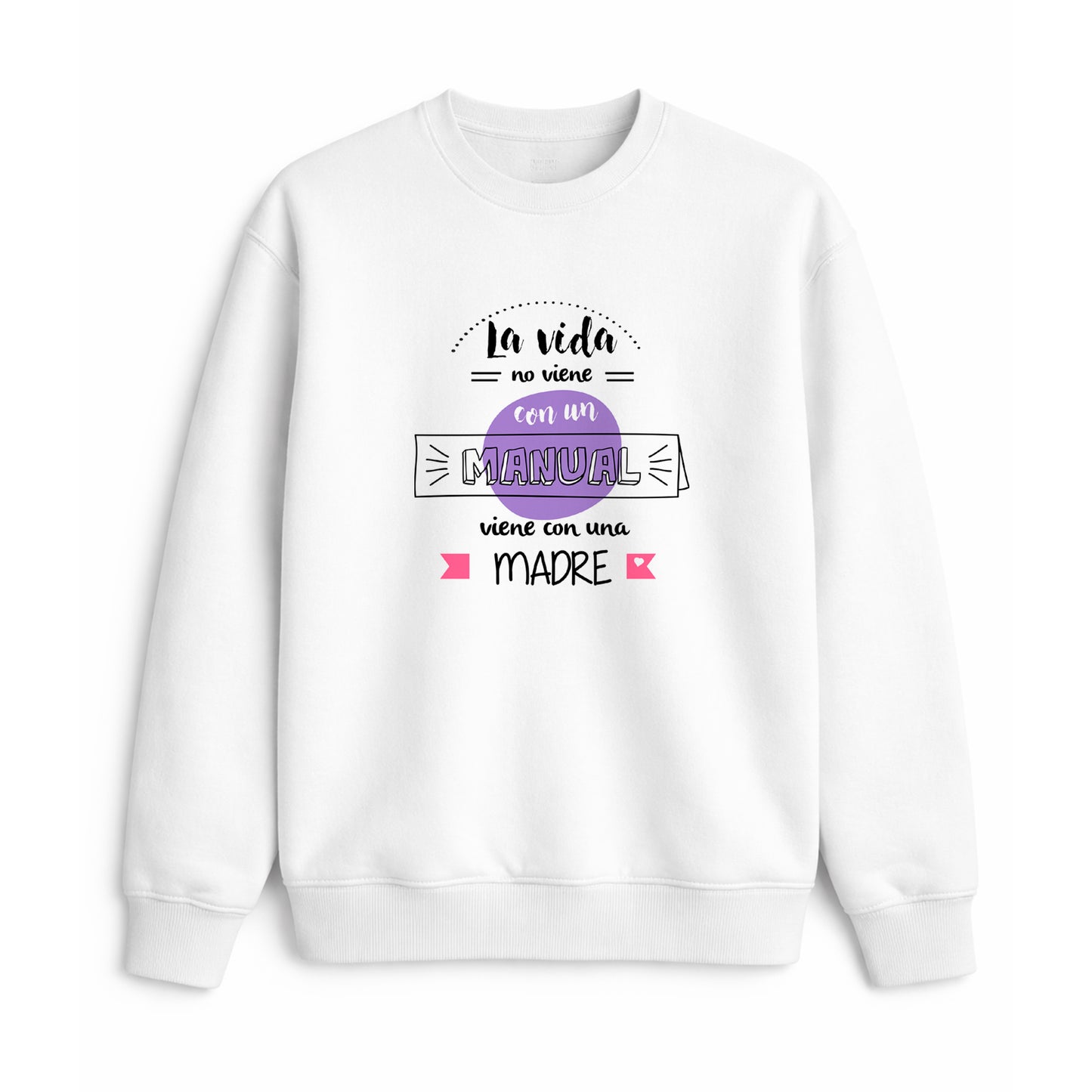 Sudadera para mamá con frase la vida no viene con manual
