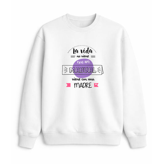 Sudadera para mamá con frase la vida no viene con manual
