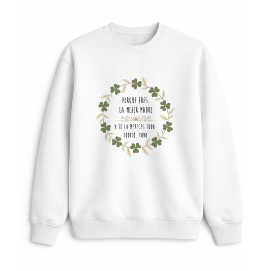 Sudadera para mamá con frase porque eres la mejor madre
