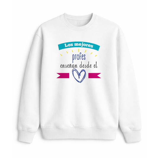 Sudadera los mejores profes enseñan con el corazón