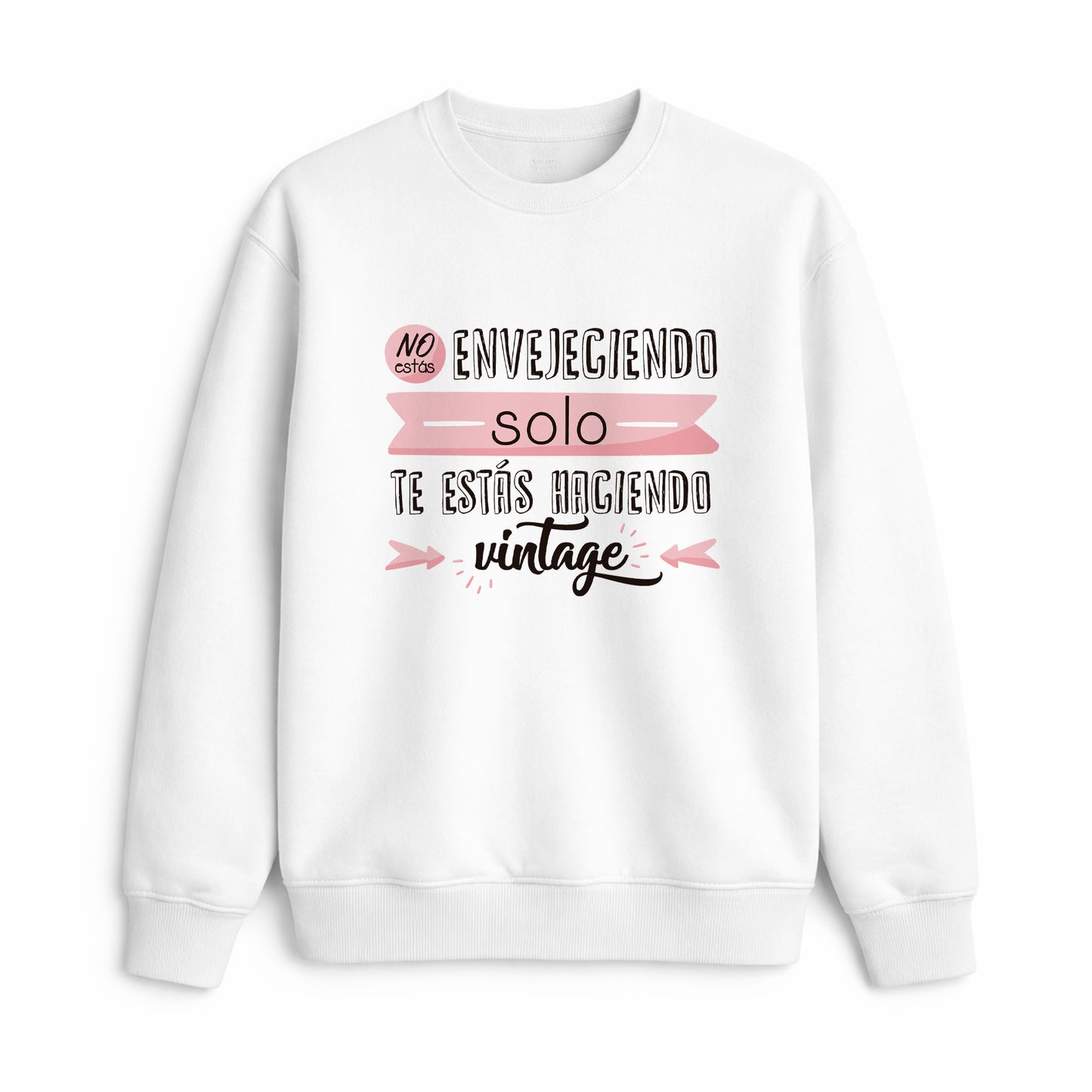 Sudadera no estás envejeciendo te estás haciendo vintage regalo divertido