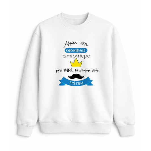 Sudadera para papá con frase mi rey y mi príncipe