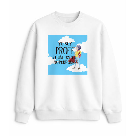 Sudadera yo soy profe cuál es tu superpoder mujer regalo original