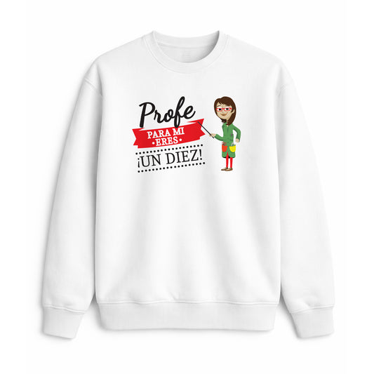 Sudadera profe para mí eres un diez regalo original fin de curso