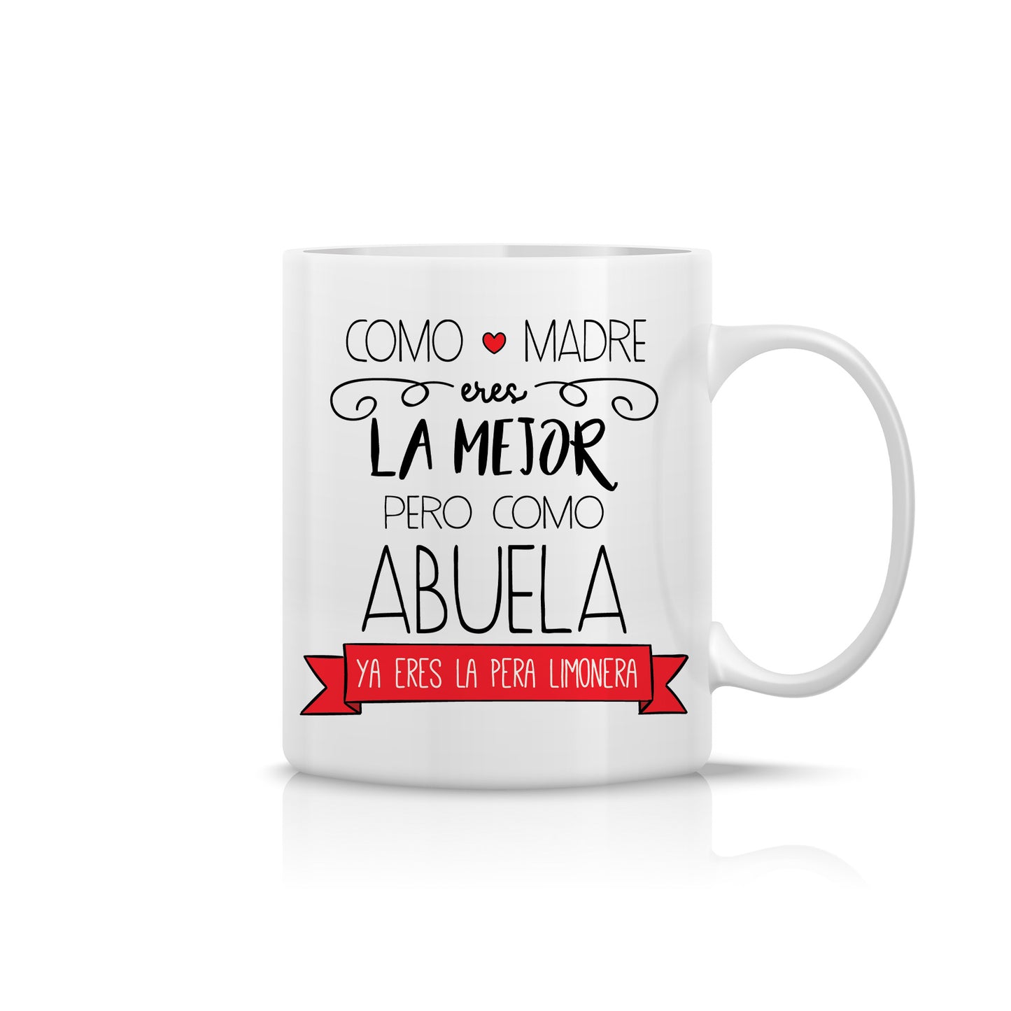 Taza original para abuela con frase divertida “Como madre eres la mejor, pero como abuela…”
