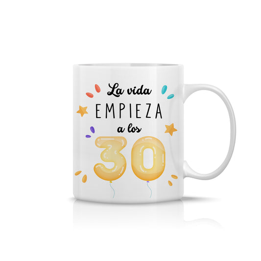 Taza de 30 cumpleaños “La vida empieza a los 30”