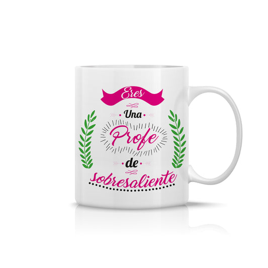 Taza “Eres una Profe de Sobresaliente” – Detalle original para profesora