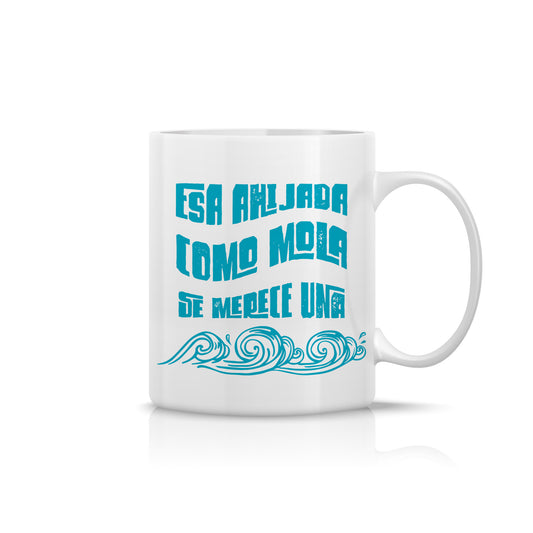 Taza para ahijada “Esa ahijada como mola se merece una ola”