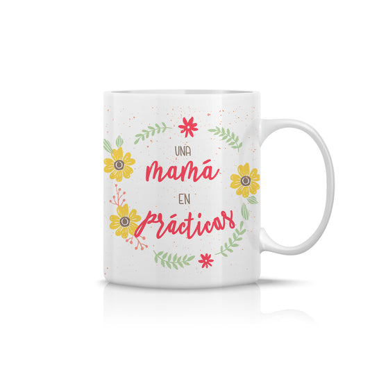 Taza para mamá “Una mamá en prácticas”