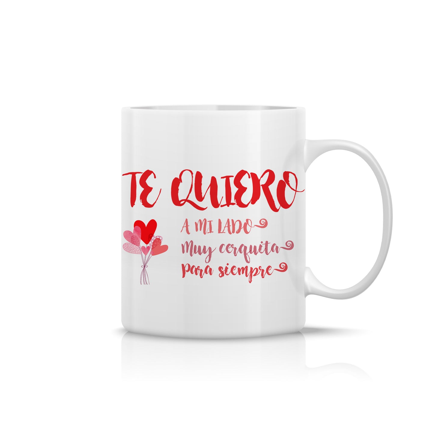 Taza romántica “Te quiero a mi lado, muy cerquita para siempre” - Regalos Originales