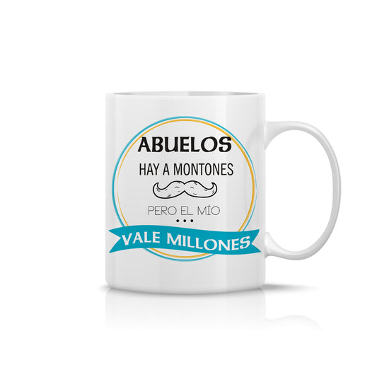 Taza “Abuelos hay a montones, pero el mío vale millones