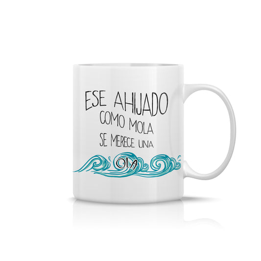 Taza para ahijado divertida “Ese ahijado como mola se merece una ola”