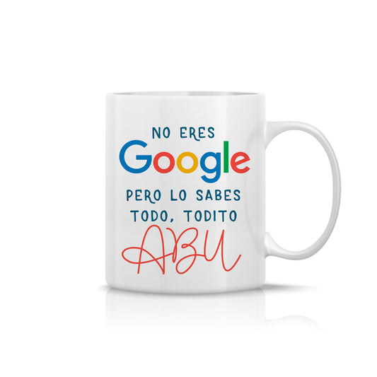 Taza “No eres Google… Abu” – Regalo Divertido para Abuelos que lo Saben Todo